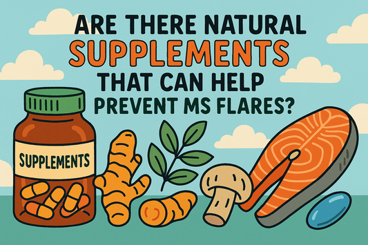 Are There Natural Supplements That Can Help Prevent MS Flares?