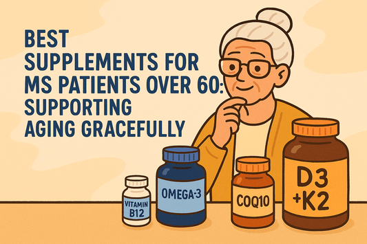 Best Supplements for MS Patients Over 60: Supporting Aging Gracefully