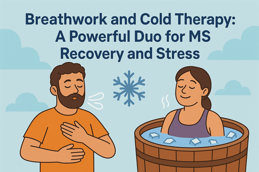 Breathwork and Cold Therapy: A Powerful Duo for MS Recovery and Stress