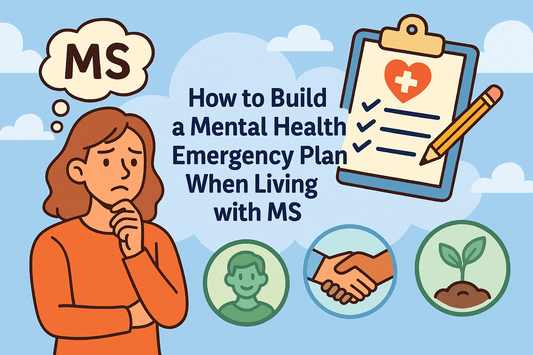 How to Build a Mental Health Emergency Plan When Living with MS