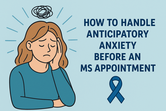 How to Handle Anticipatory Anxiety Before an MS Appointment