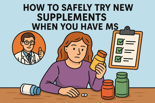 How to Safely Try New Supplements When You Have MS