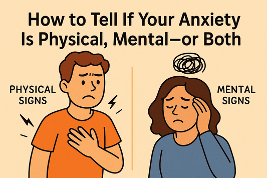 How to Tell If Your Anxiety Is Physical, Mental—or Both