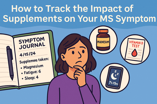 How to Track the Impact of Supplements on Your MS Symptoms