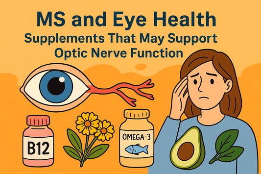 MS and Eye Health: Supplements That May Support Optic Nerve Function