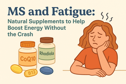 MS and Fatigue: Natural Supplements to Help Boost Energy Without the Crash