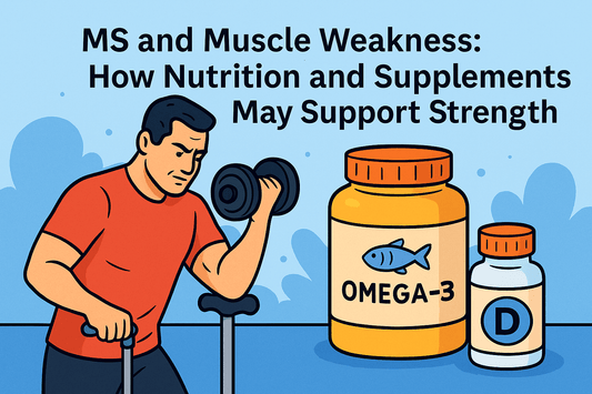 MS and Muscle Weakness: How Nutrition and Supplements May Support Strength