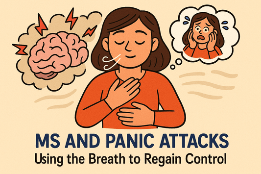 MS and Panic Attacks: Using the Breath to Regain Control