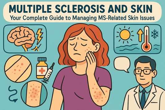 Multiple Sclerosis and Skin: Your Complete Guide to Managing MS-Related Skin Issues
