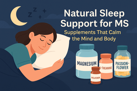 Natural Sleep Support for MS: Supplements That Calm the Mind and Body