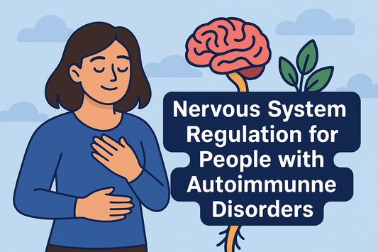 Nervous System Regulation for People with Autoimmune Disorders