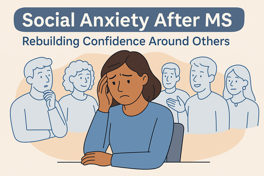 Social Anxiety After MS: Rebuilding Confidence Around Others