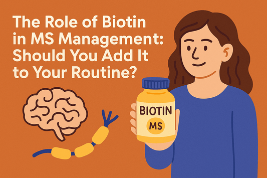 The Role of Biotin in MS Management: Should You Add It to Your Routine?