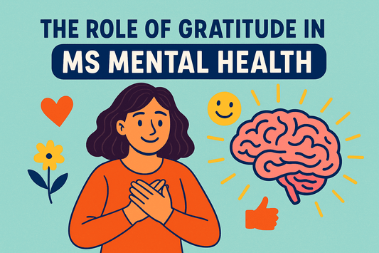 The Role of Gratitude in MS Mental Health: How a Simple Practice Can Shift Your Mindset