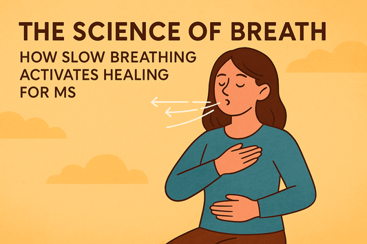 The Science of Breath: How Slow Breathing Activates Healing for MS