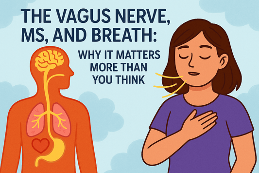 The Vagus Nerve, MS, and Breath: Why It Matters More Than You Think