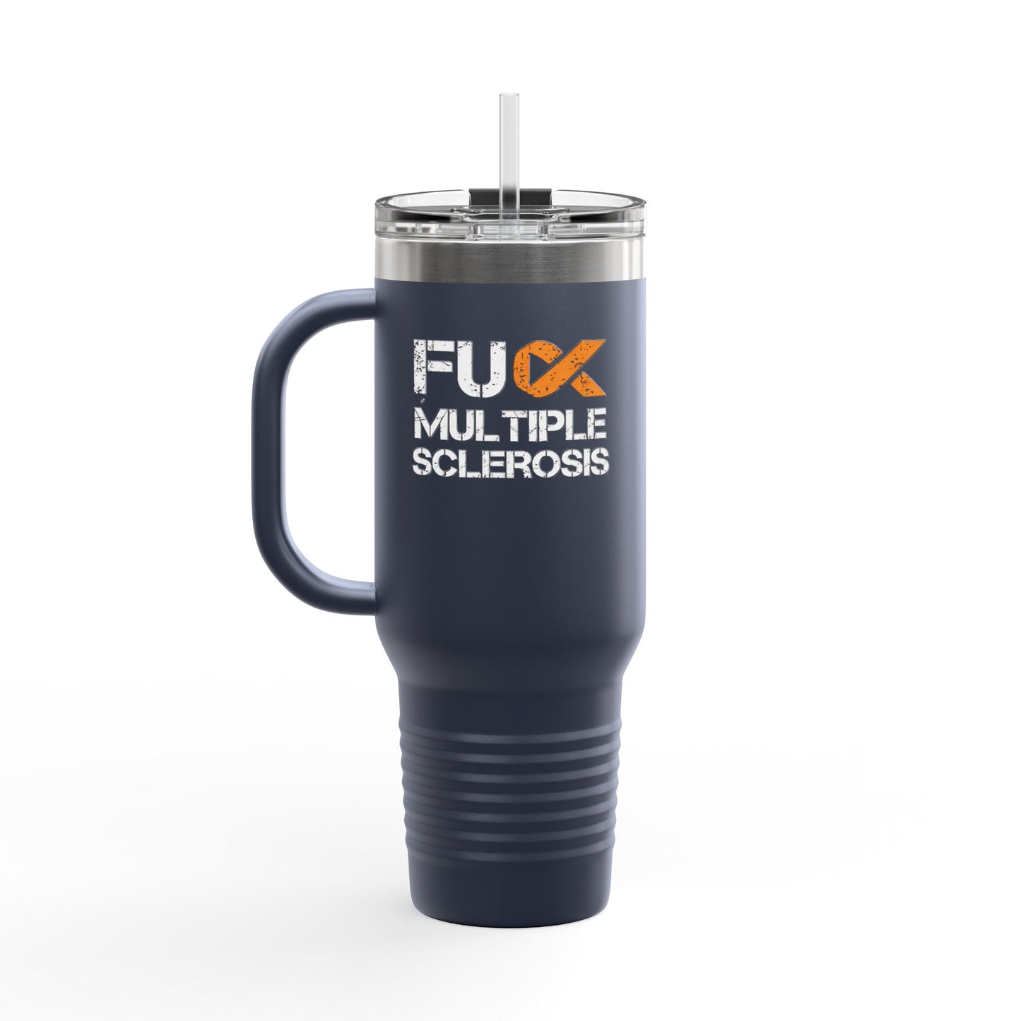 F**k Multiple Sclerosis Insulated Mug 40oz Stainless