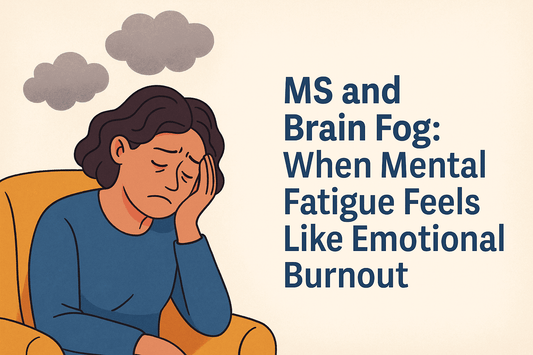 MS and Brain Fog: When Mental Fatigue Feels Like Emotional Burnout