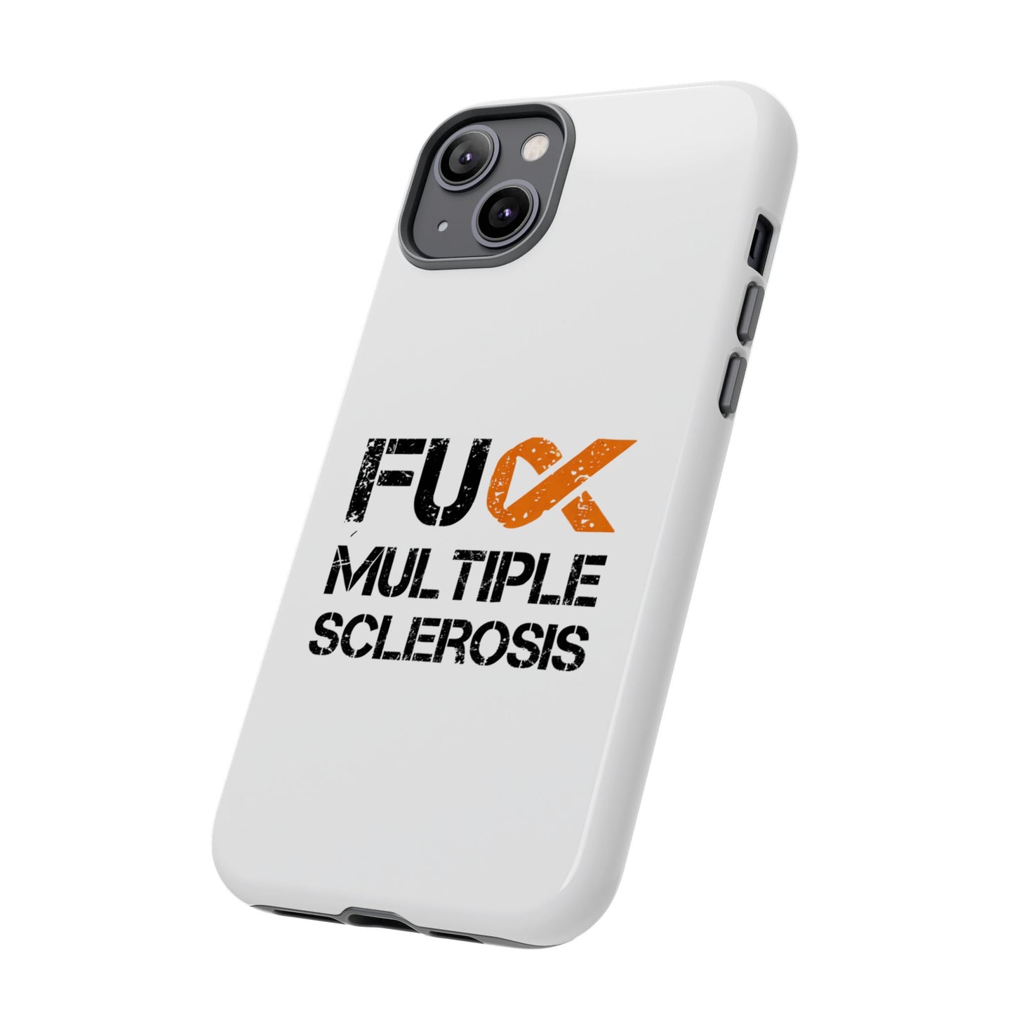 F**k Multiple Sclerosis Phone Case