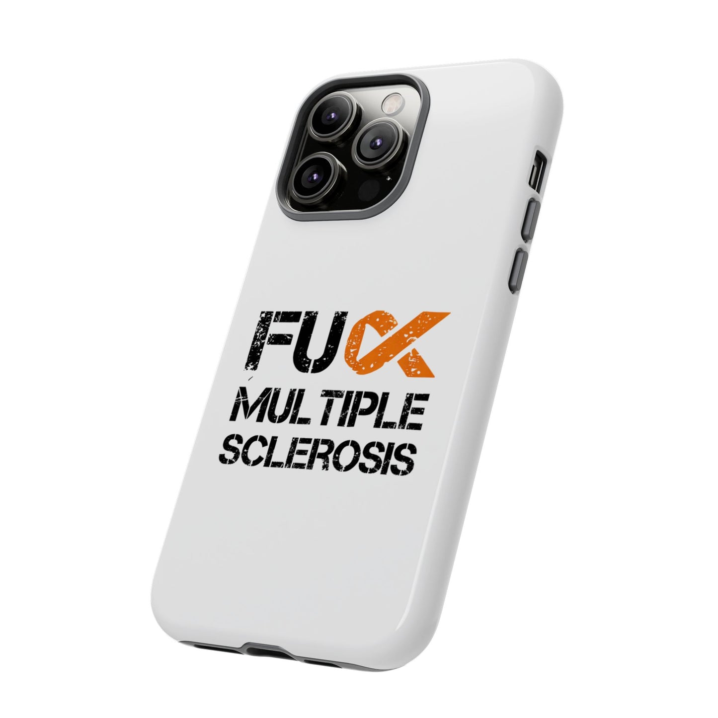 F**k Multiple Sclerosis Phone Case