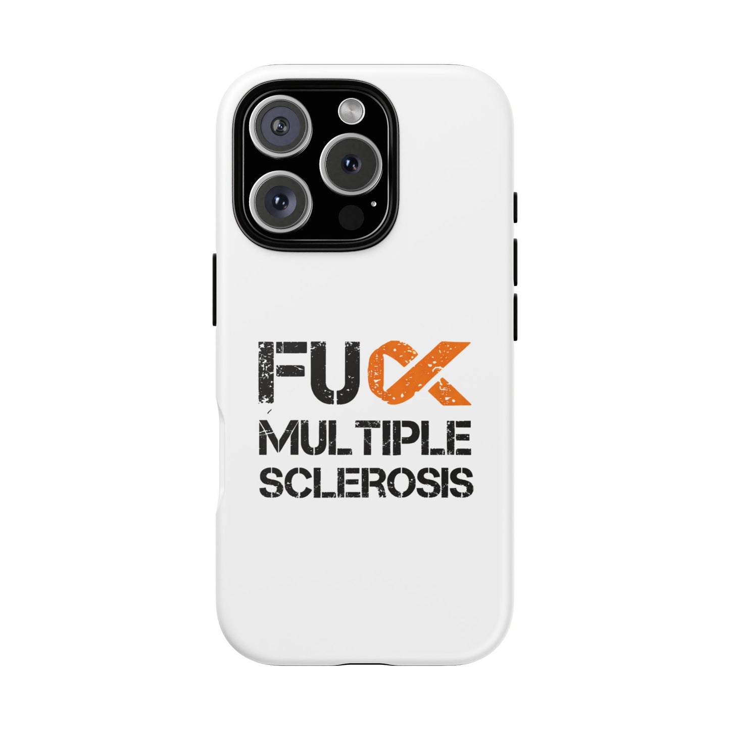 F**k Multiple Sclerosis Phone Case