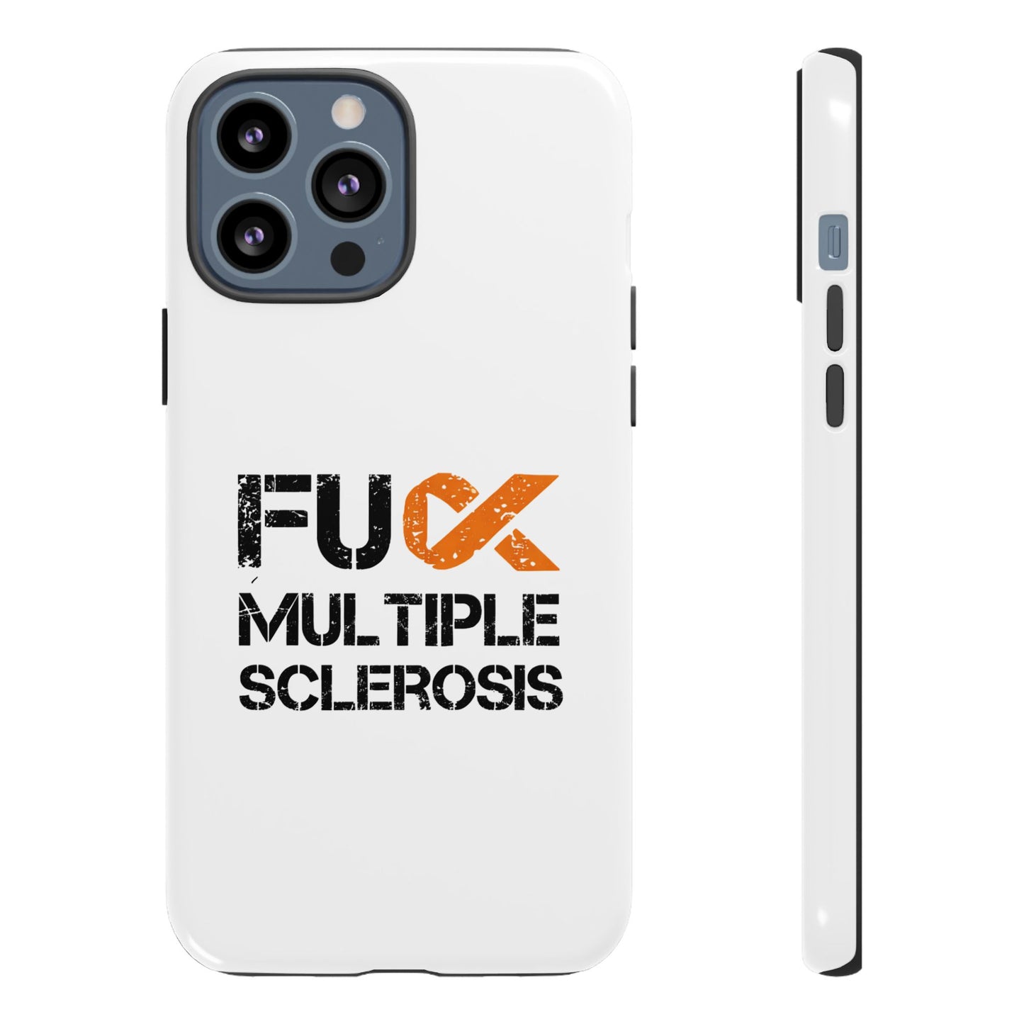F**k Multiple Sclerosis Phone Case