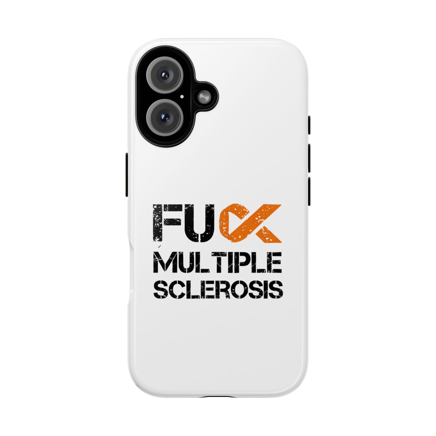 F**k Multiple Sclerosis Phone Case