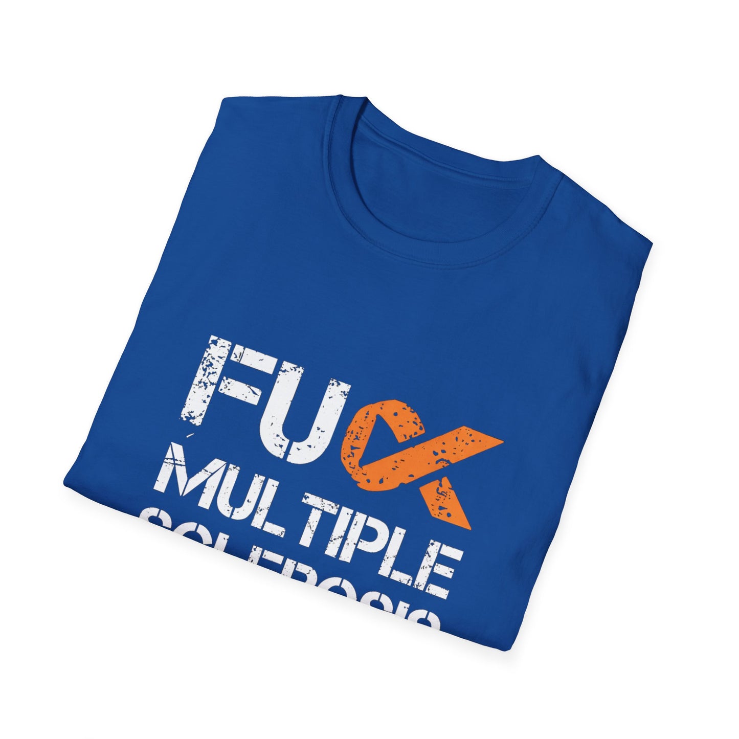 F*ck Multiple Sclerosis Unisex T-Shirt