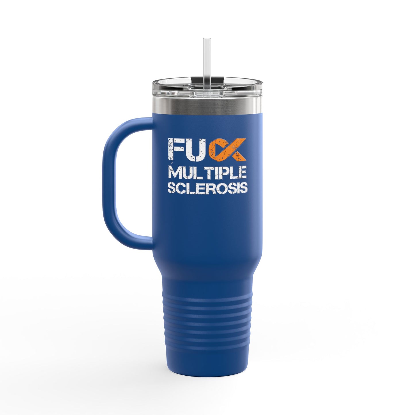 F**k Multiple Sclerosis Insulated Mug 40oz Stainless