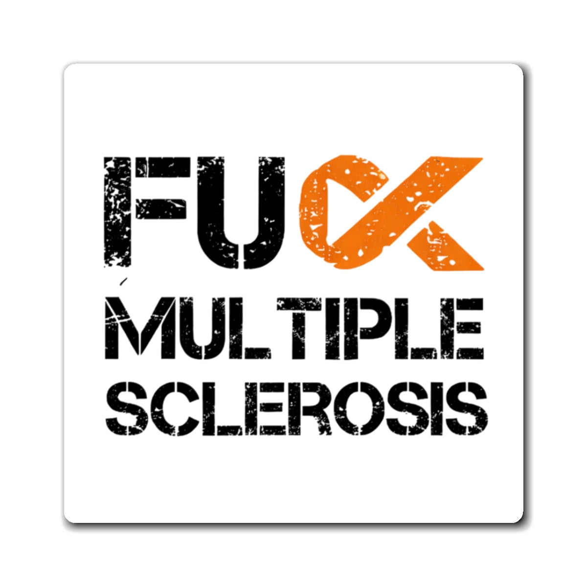 F**k Multiple Sclerosis Magnet
