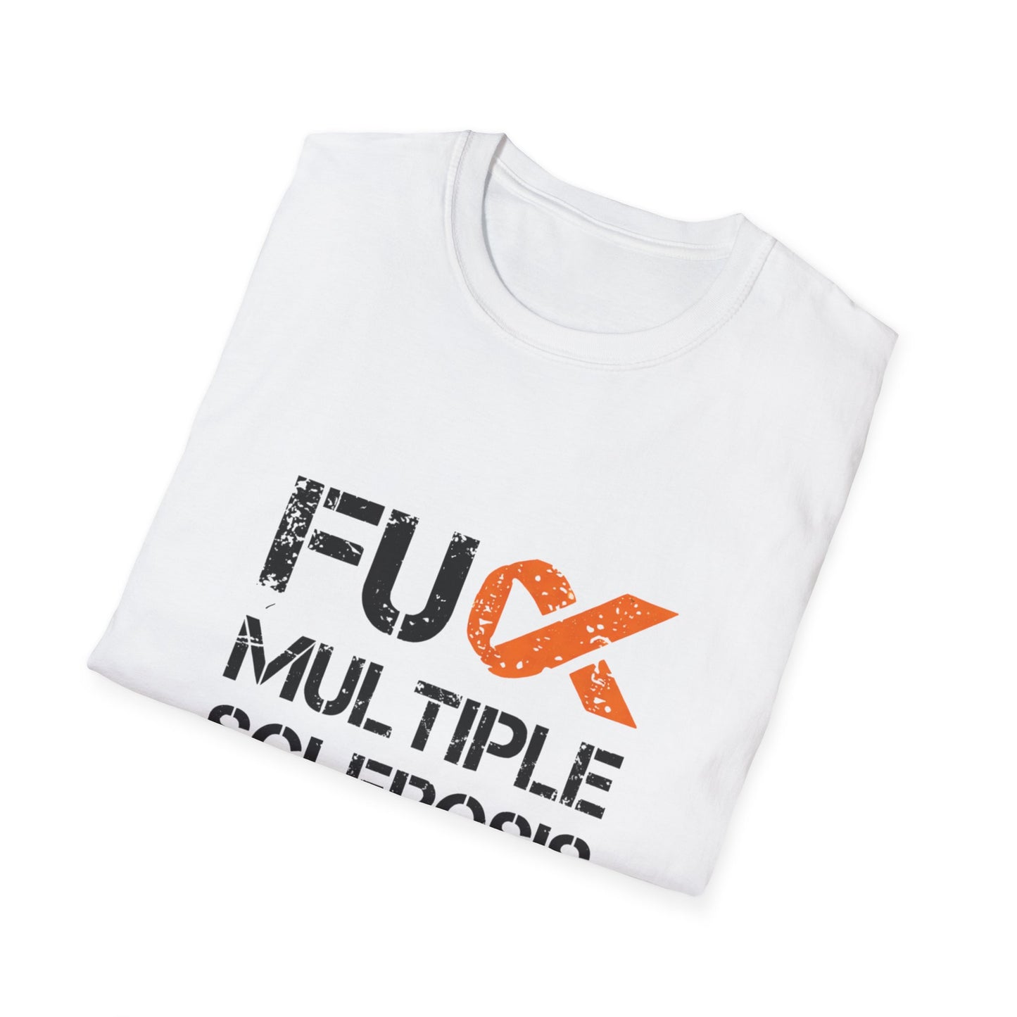 F*ck Multiple Sclerosis Unisex T-Shirt