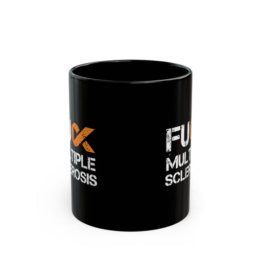 F*ck Multiple Sclerosis Black Mug — 11oz/15oz