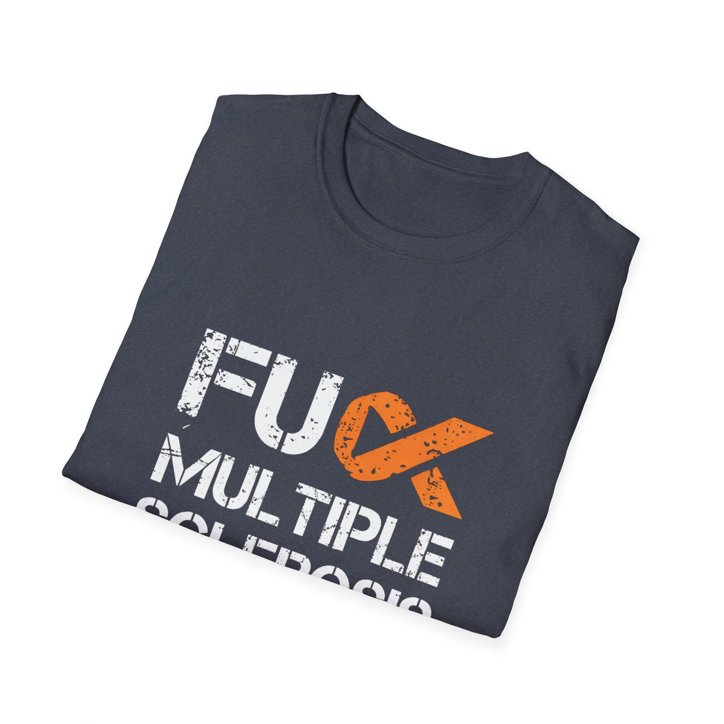 F*ck Multiple Sclerosis Unisex T-Shirt