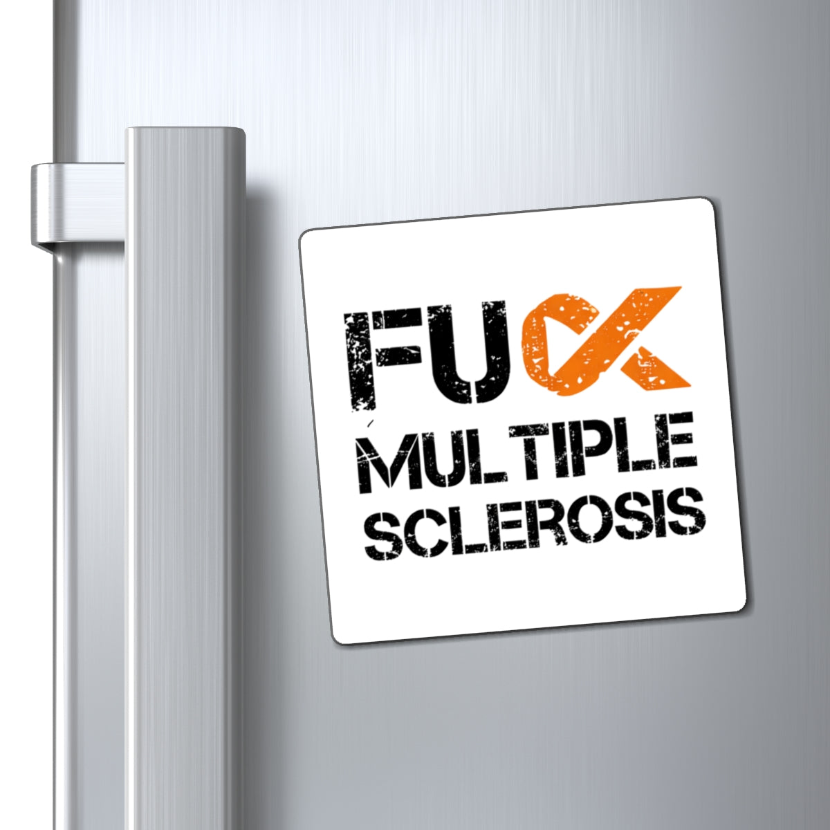 F**k Multiple Sclerosis Magnet