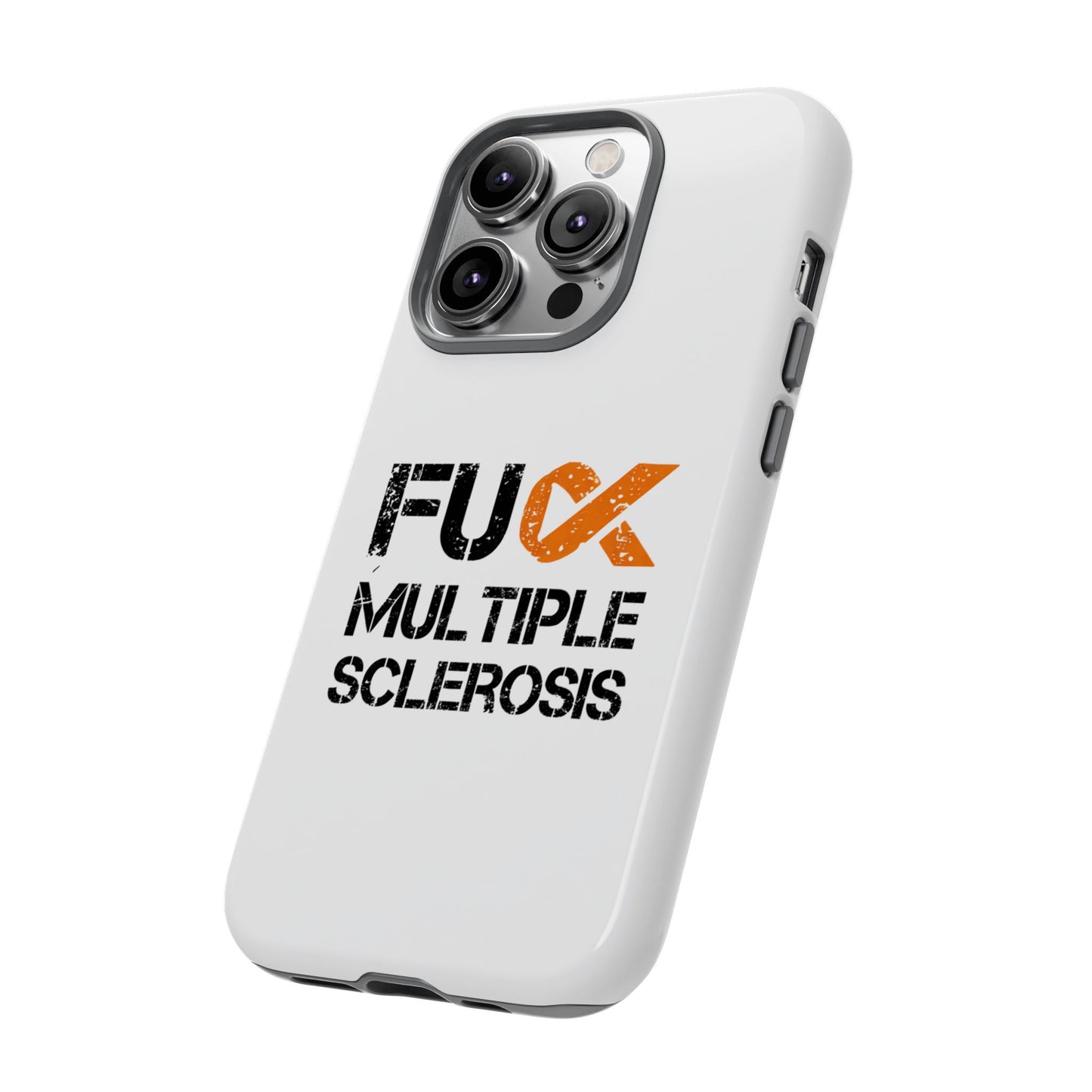 F**k Multiple Sclerosis Phone Case