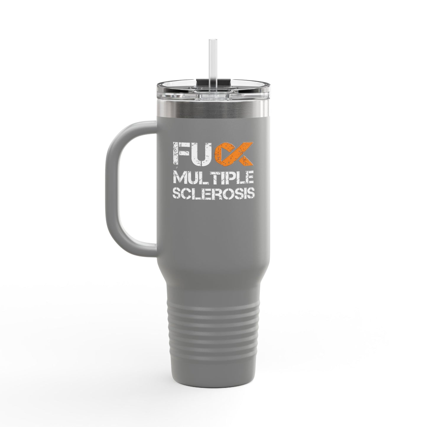 F**k Multiple Sclerosis Insulated Mug 40oz Stainless