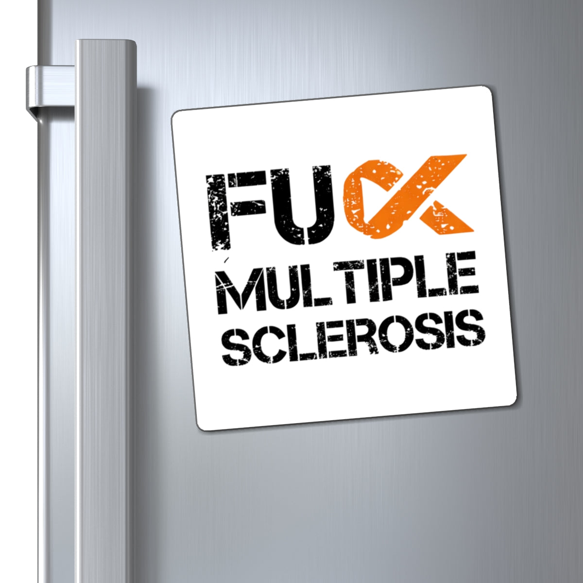 F**k Multiple Sclerosis Magnet
