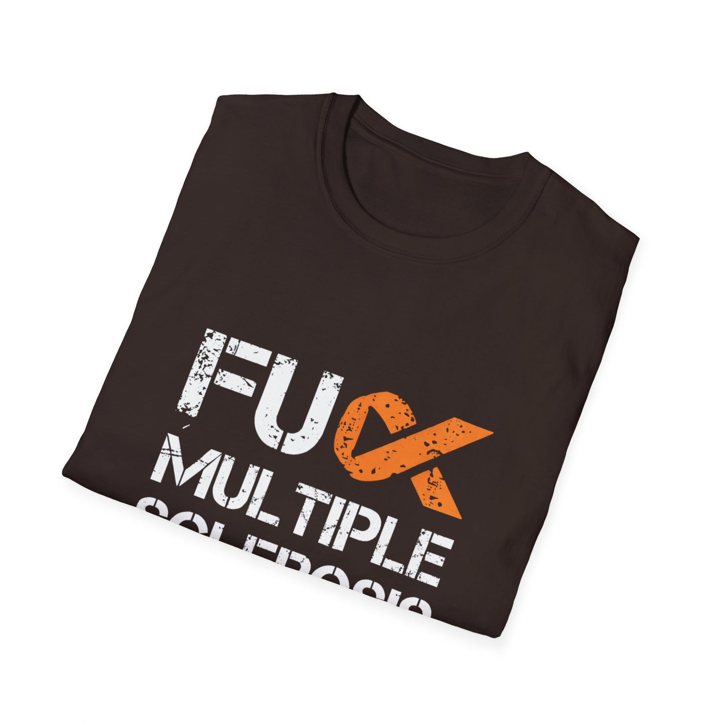 F*ck Multiple Sclerosis Unisex T-Shirt