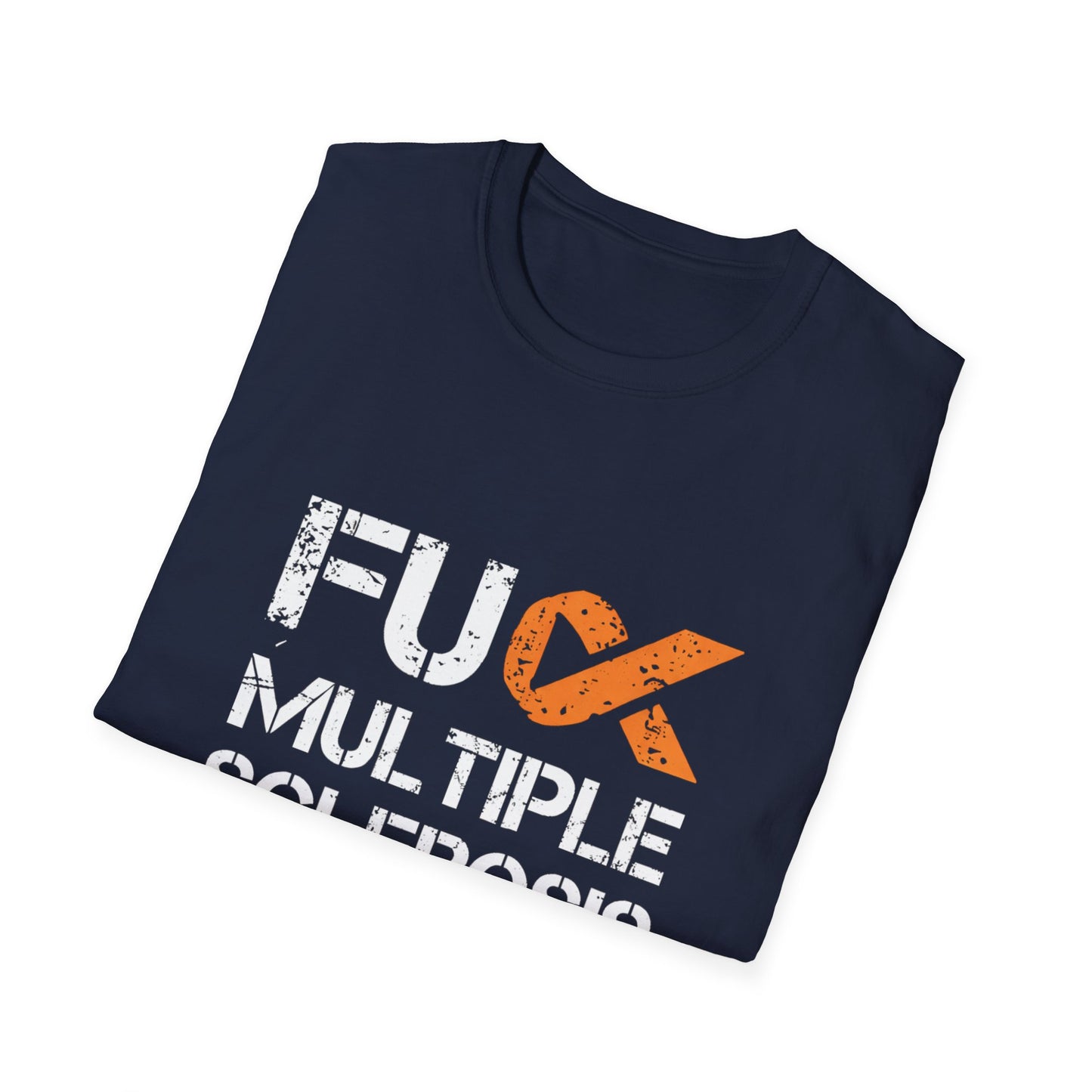 F*ck Multiple Sclerosis Unisex T-Shirt