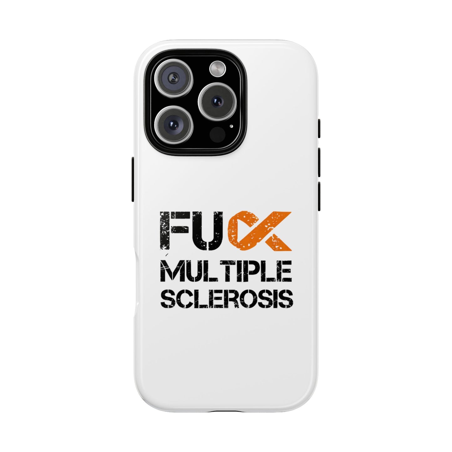 F**k Multiple Sclerosis Phone Case