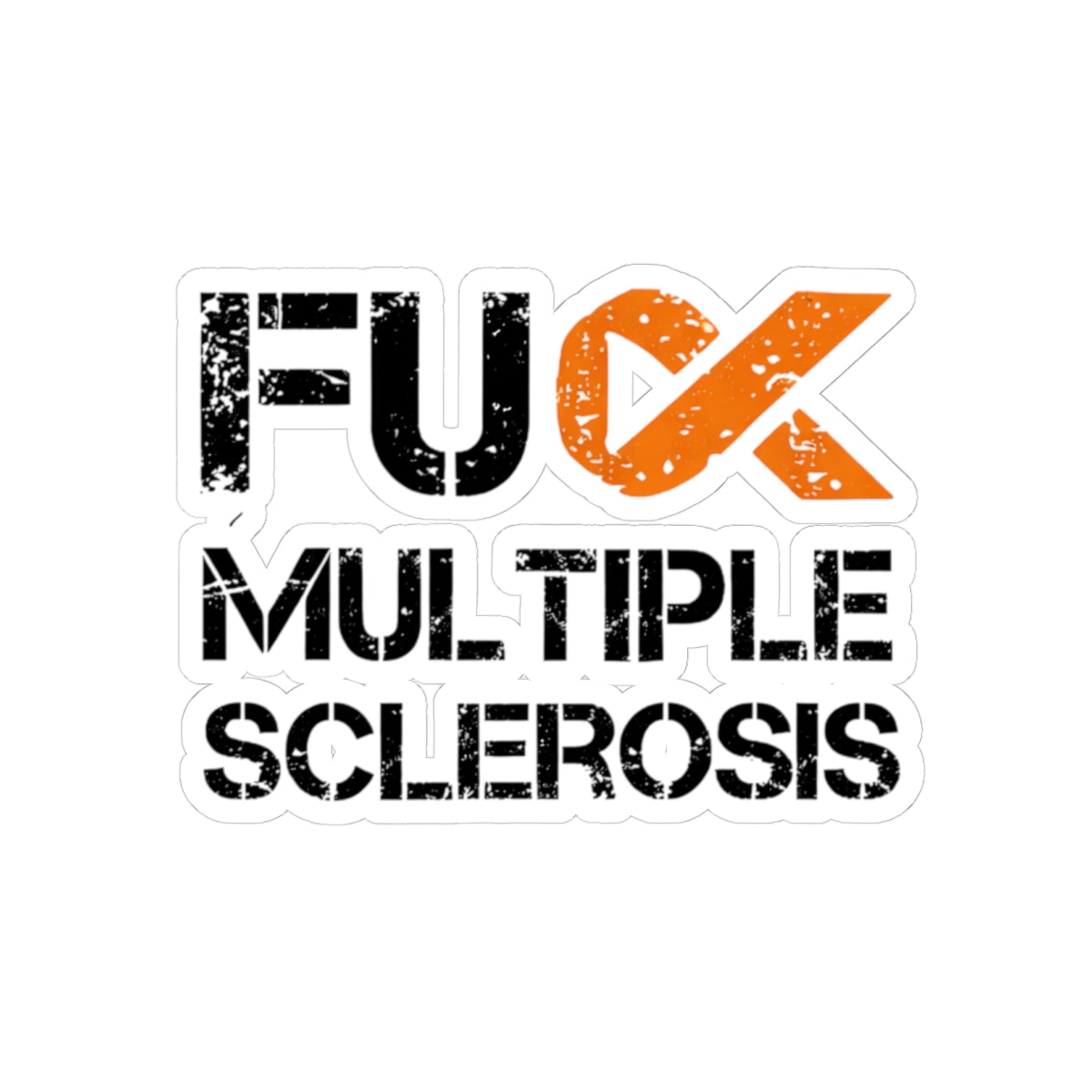 F**k Multiple Sclerosis Sticker