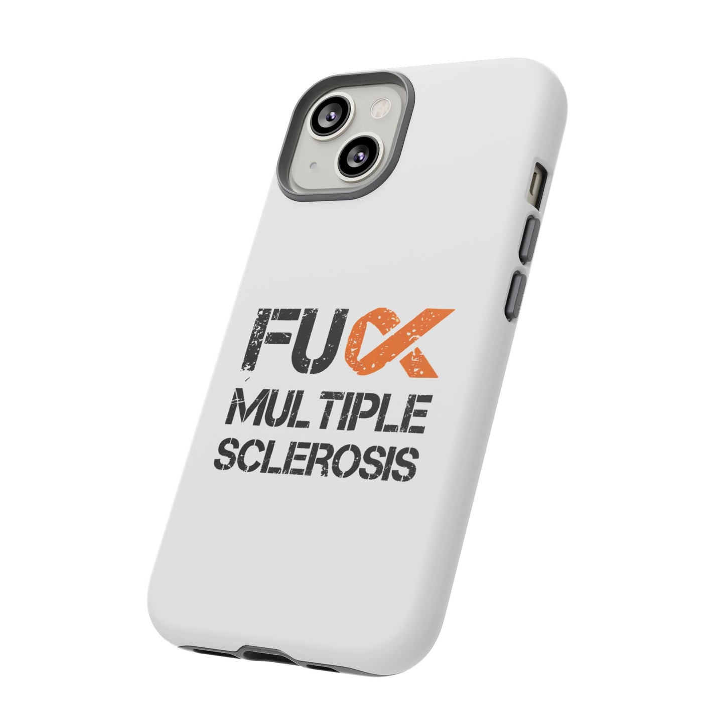 F**k Multiple Sclerosis Phone Case