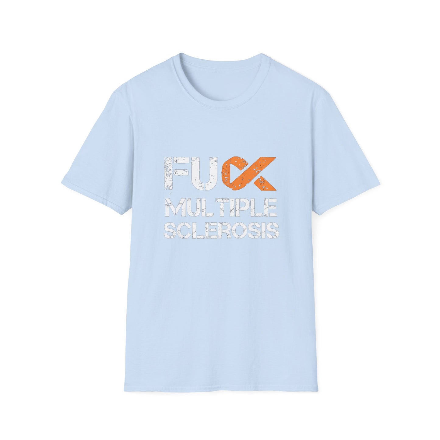 F*ck Multiple Sclerosis Unisex T-Shirt