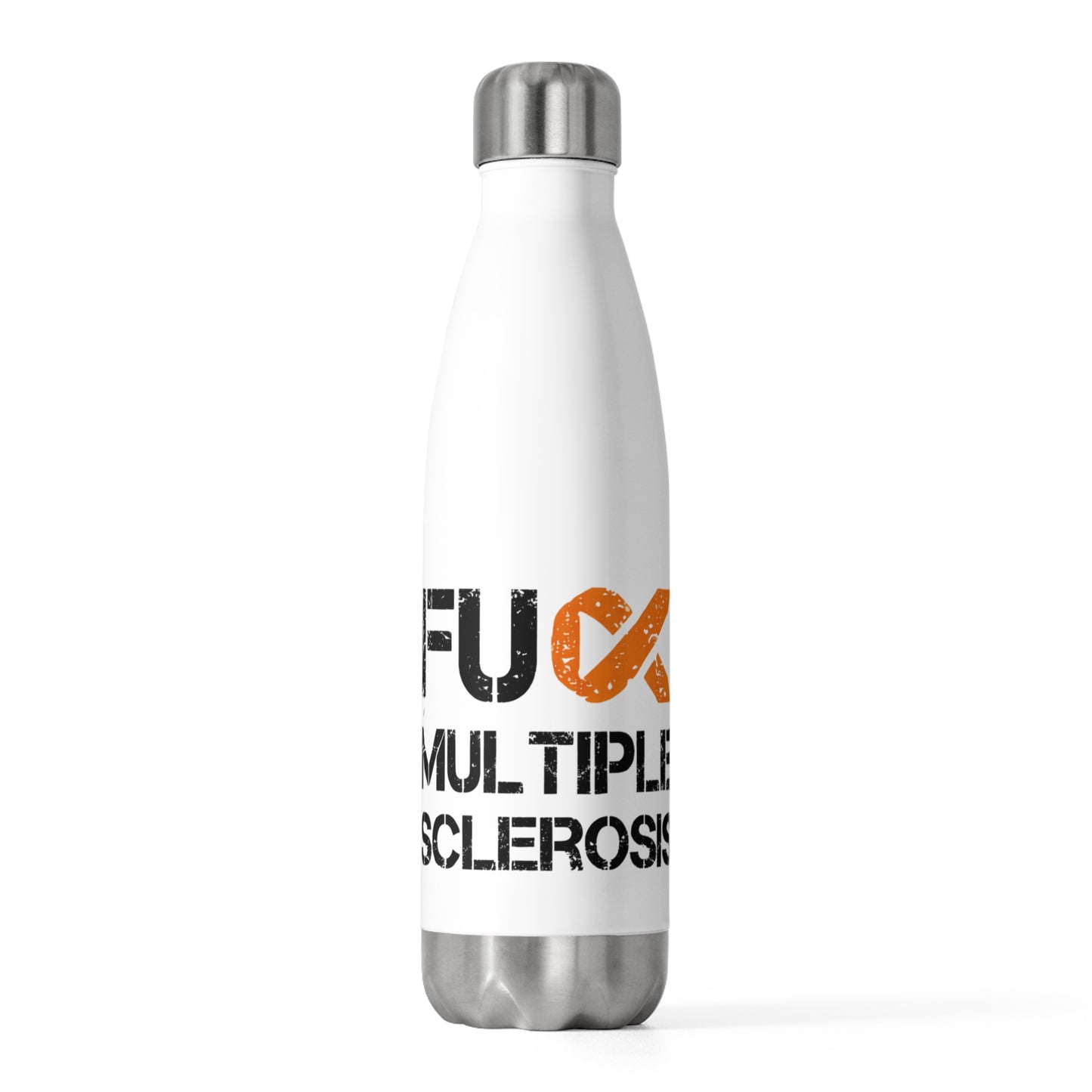 F**K Multiple Sclerosis 20oz Insulated Bottle