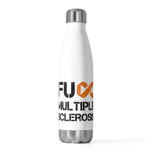 F**K Multiple Sclerosis 20oz Insulated Bottle