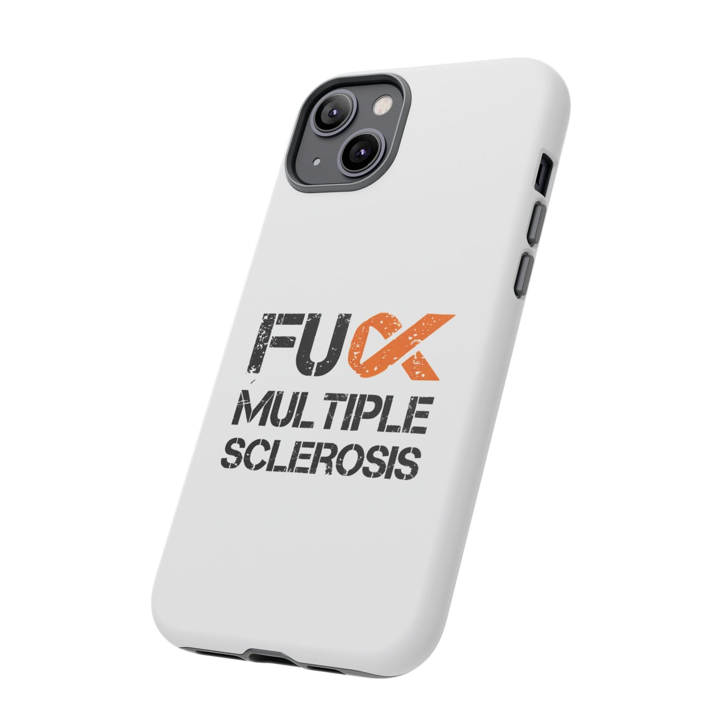 F**k Multiple Sclerosis Phone Case