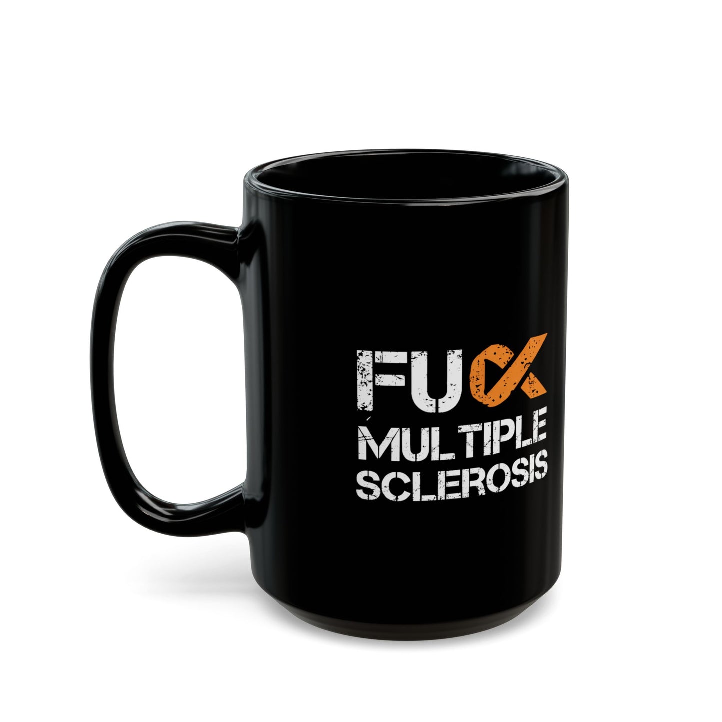 F*ck Multiple Sclerosis Black Mug — 11oz/15oz