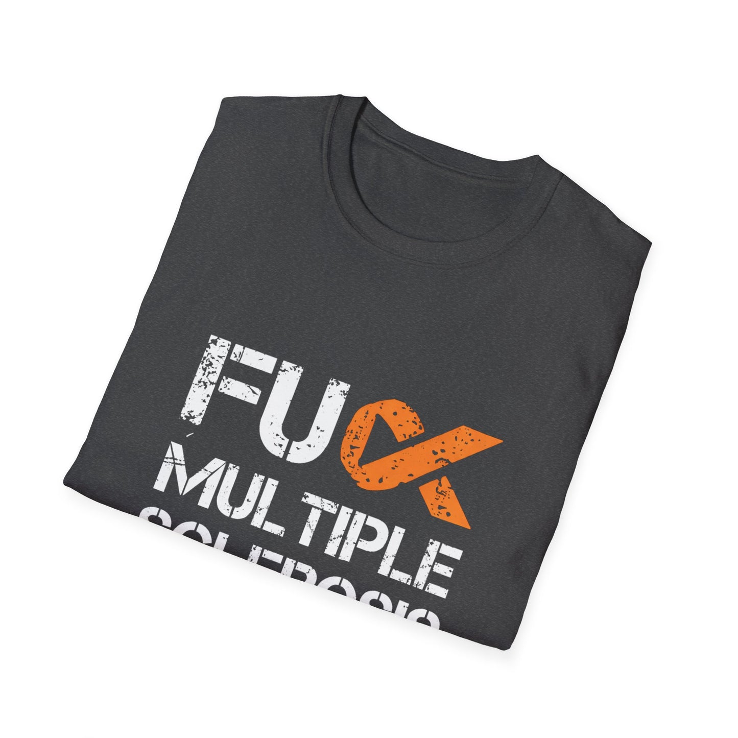 F*ck Multiple Sclerosis Unisex T-Shirt