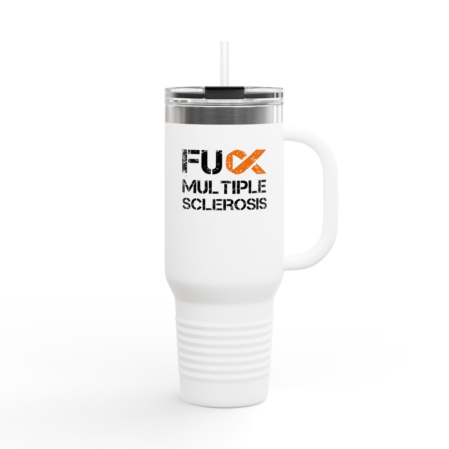 F**k Multiple Sclerosis Insulated Mug 40oz Stainless
