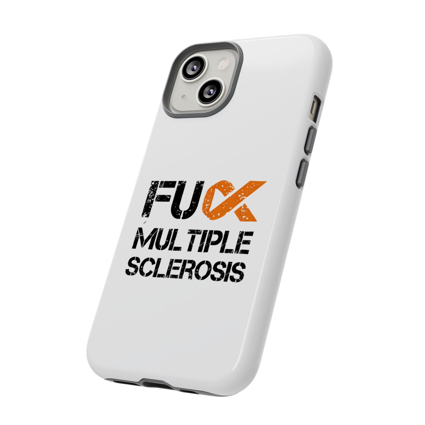 F**k Multiple Sclerosis Phone Case